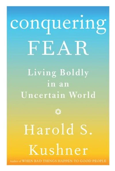 Conquering Fear: Living Boldly An Uncertain World
