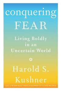 Conquering Fear: Living Boldly An Uncertain World