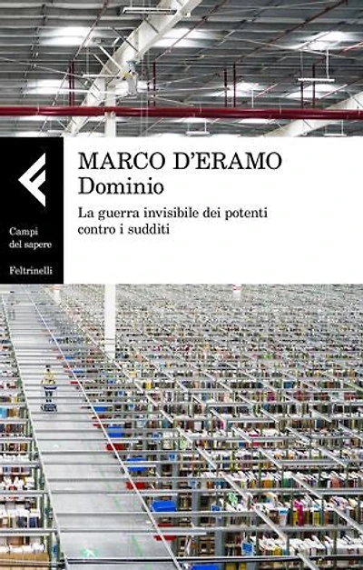 Dominio: La guerra invisibile dei potenti contro i sudditi