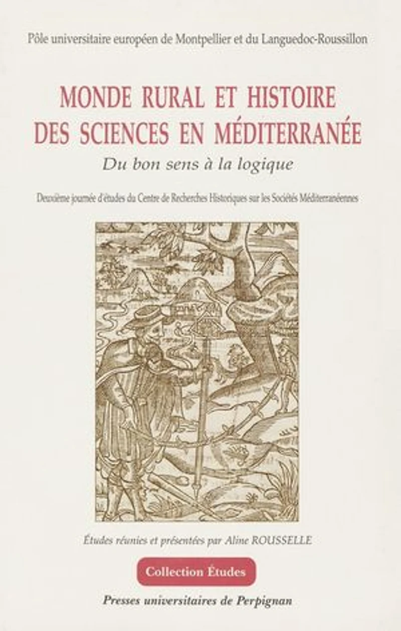 Monde rural et histoire des sciences en Méditerranée: Du bon sens à la logique