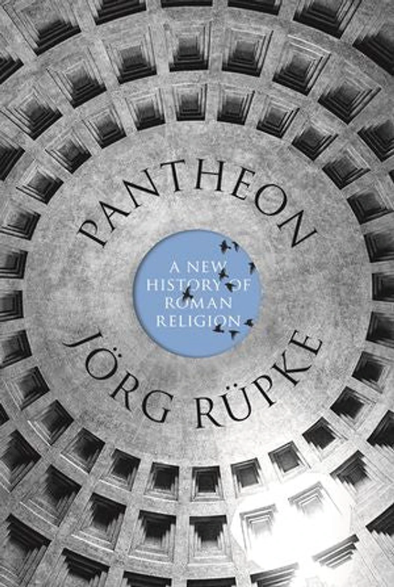 Pantheon: A New History Of Roman Religion