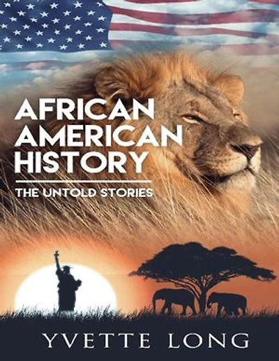 African American History: The Untold Stories