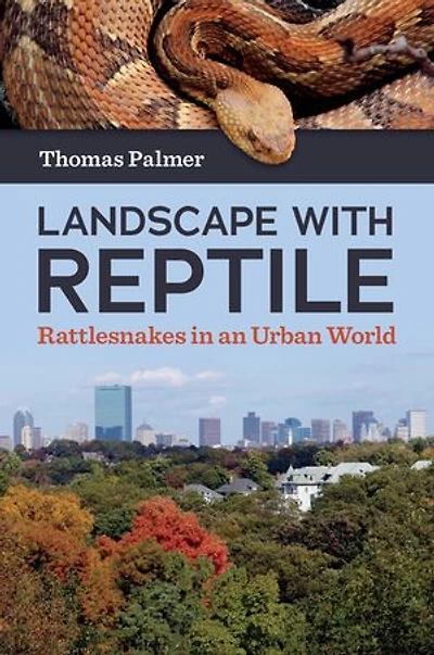 Landscape with Reptile: Rattlesnakes an Urban World