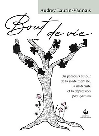 Bout de vie: Un parcours autour la santé mentale, maternité et dépression post-partum