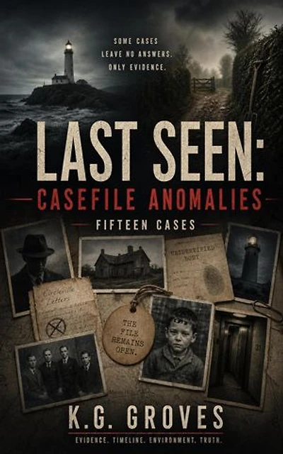 Last Seen: Casefile Anomalies: Last Seen Casefile Anomalies, #0