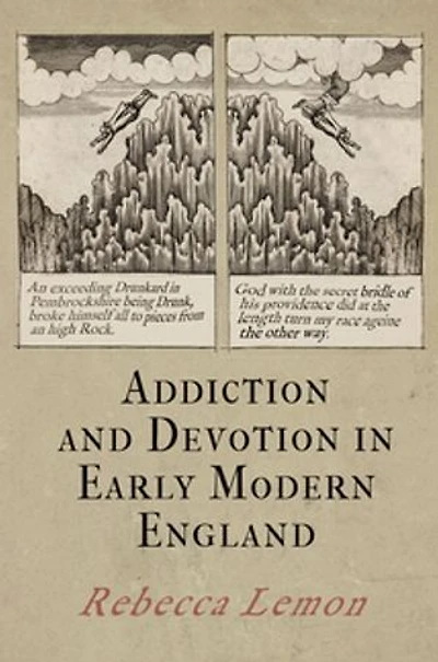 Addiction and Devotion Early Modern England