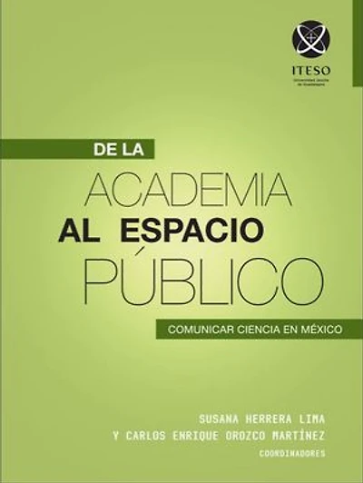 De la academia al espacio público: Comunicar ciencia en México