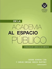 De la academia al espacio público: Comunicar ciencia en México