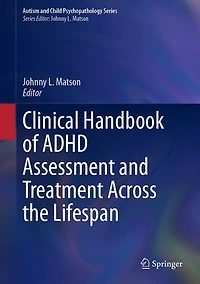 Clinical Handbook of ADHD Assessment and Treatment Across the Lifespan