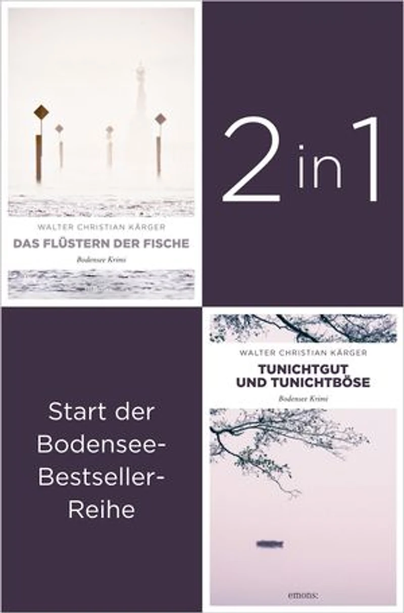 Die ersten zwei Fälle für Kommissar Madlener: »Das Flüstern der Fische« und »Tunichtggut Tunichtböse« von Walter Christian Kärger (2in1-Bestseller-Bundle): Bodensee Krimi