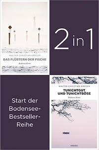 Die ersten zwei Fälle für Kommissar Madlener: »Das Flüstern der Fische« und »Tunichtggut Tunichtböse« von Walter Christian Kärger (2in1-Bestseller-Bundle): Bodensee Krimi
