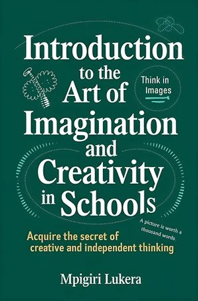 INTRODUCTION TO THE ART OF IMAGINATION AND CREATIVITY IN SCHOOLS