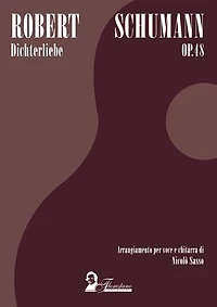 Dichterliebe op. 48: Arrangiamento per voce e chitarra di Nicolò Sasso