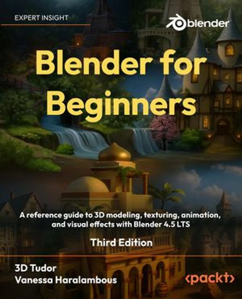 Blender for Beginners Part 1: A reference guide to 3D modeling, shading, and animating workflows with Blender 4.5 LTS