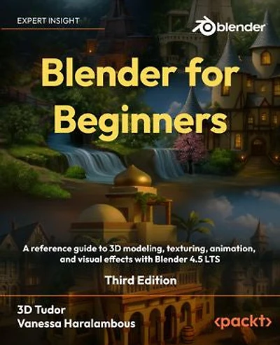 Blender for Beginners Part 1: A reference guide to 3D modeling, shading, and animating workflows with Blender 4.5 LTS