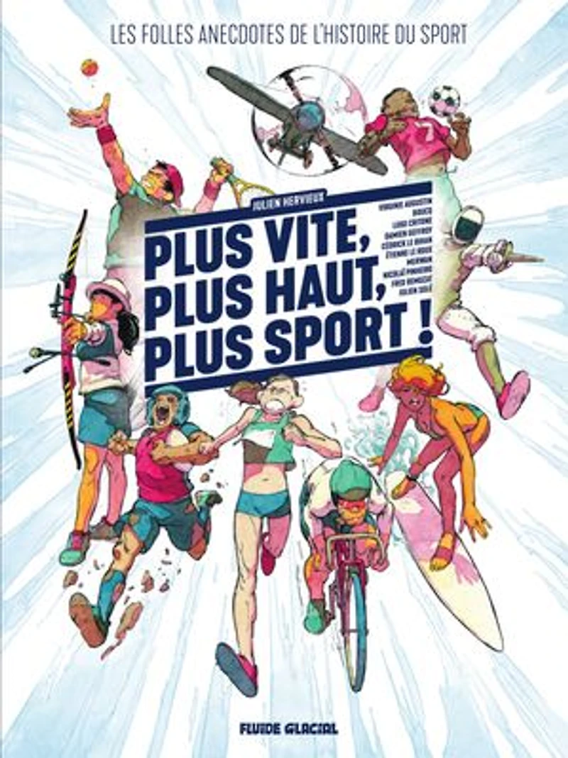plus vite, haut, sport ! : les folles anecdotes de l'histoire du sport: