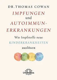 Impfungen und Autoimmunerkrankungen: Wie Impfstoffe neue Kinderkrankheiten auslösen