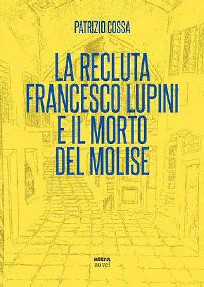 La recluta Francesco Lupini e il morto del Molise