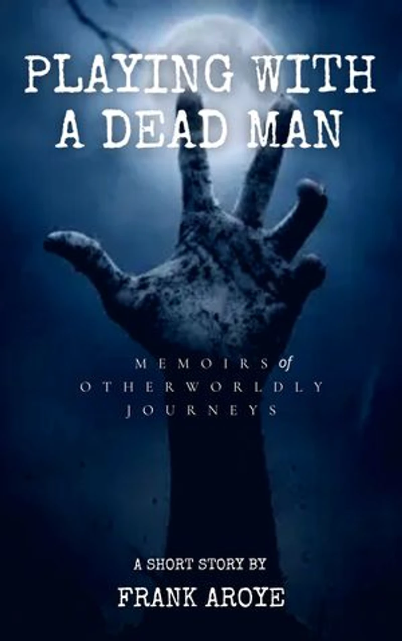 Playing with a Dead Man