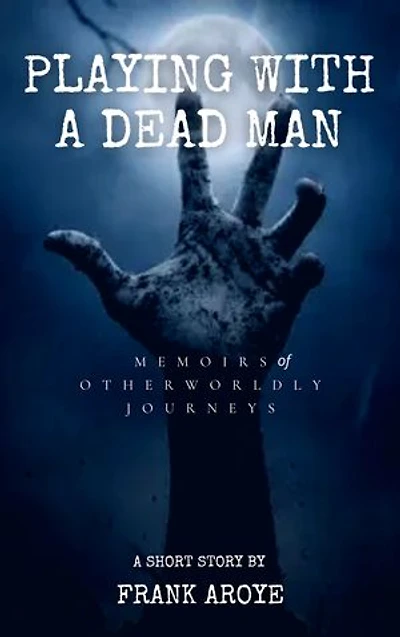 Playing with a Dead Man