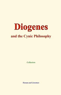 Diogenes and the Cynic Philosophy