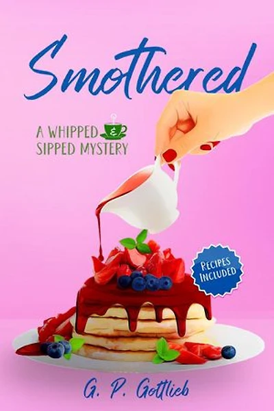 Smothered: The Whipped and Sipped Cozy Mystery Series, #2