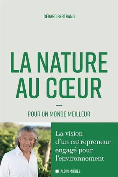 La nature au coeur : pour un monde meilleur: meilleur