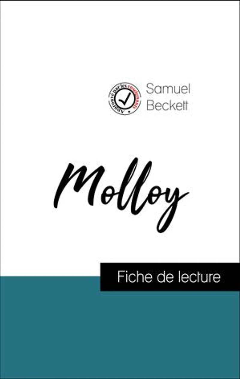 Analyse de l'œuvre : Molloy (résumé et fiche de lecture plébiscités par les enseignants sur fichedelecture.fr)