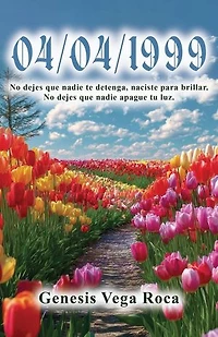 04/04/1999 No dejes que nadie te detenga, naciste para brillar. No dejes que nadie apague tu luz.