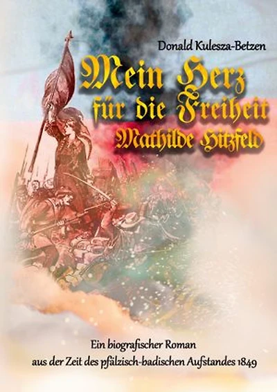 Mein Herz für die Freiheit: Mathilde Hitzfeld