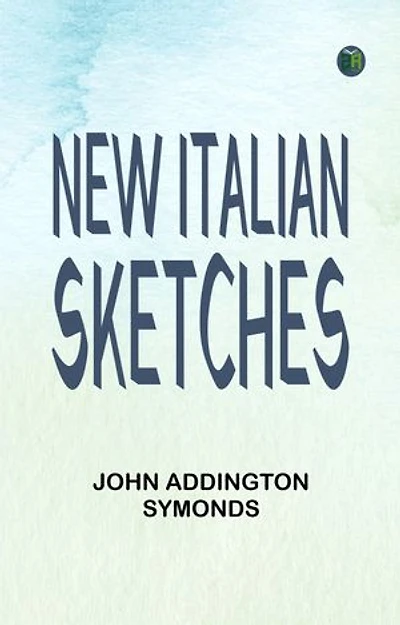 NEW ITALIAN SKETCHES