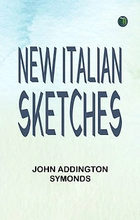 NEW ITALIAN SKETCHES