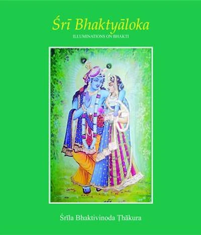 Sri Bhaktyaloka: Illuminations on Bhakti