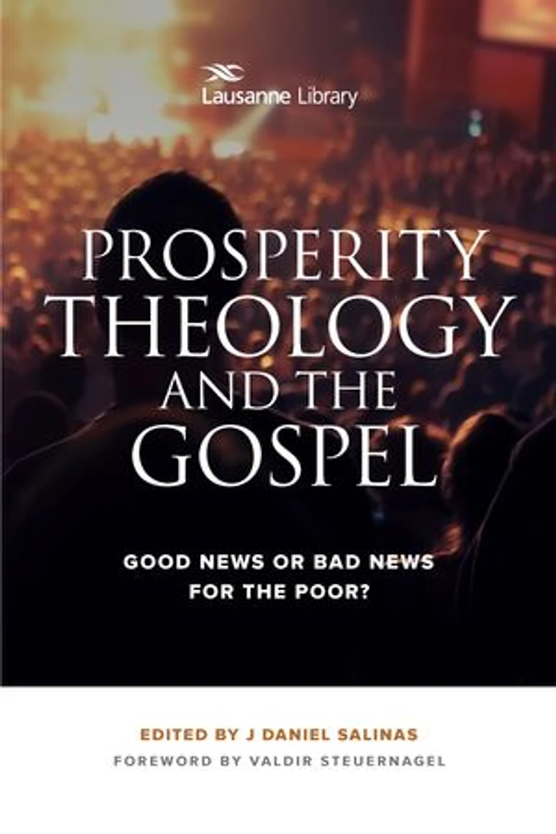 Prosperity Theology and the Gospel: Good News or Bad News for the Poor?