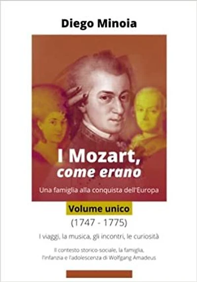 I Mozart, come erano (Volume unico): Una famiglia alla conquista dell'Europa