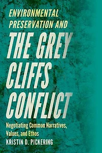 Environmental Preservation and the Grey Cliffs Conflict: Negotiating Common Narratives, Values, Ethos