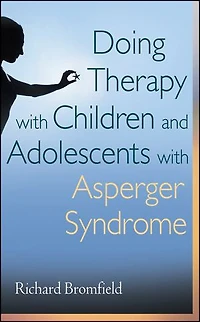 Doing Therapy with Children and Adolescents Asperger Syndrome