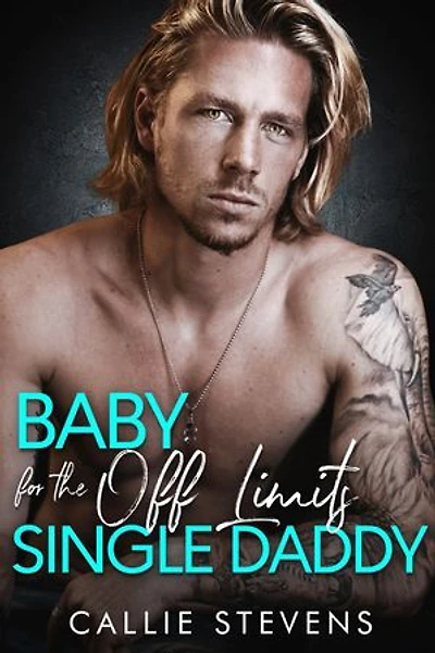 Baby For The Off Limits Single Daddy: A Stuck Together Best Friend's Brother Romance