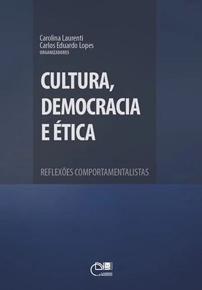 Cultura, democracia e ética: reflexões comportamentalistas