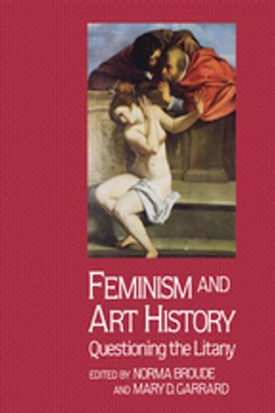 Feminism And Art History: Questioning The Litany