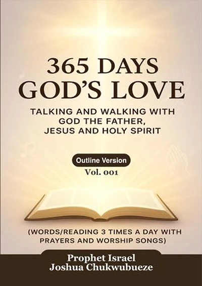 365 Days God's Love: Talking and Walking with God of the Father, Jesus and Holy Spirit