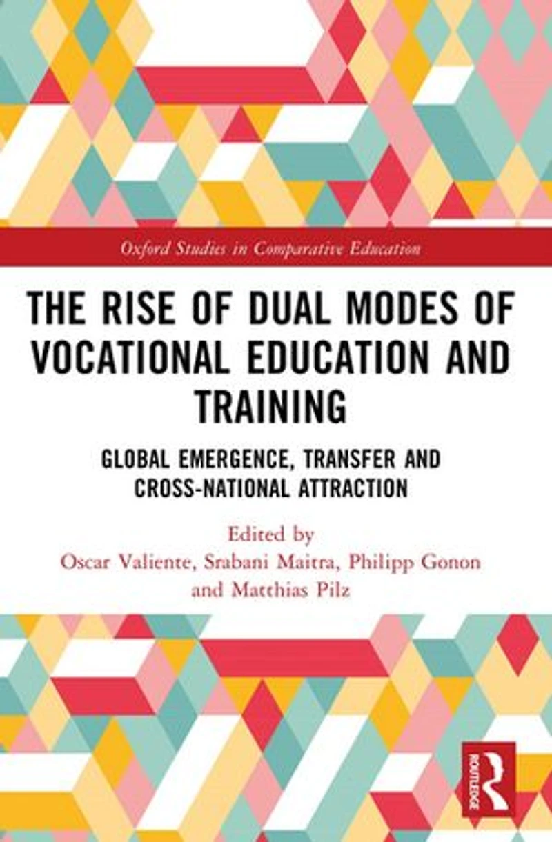 The Rise of Dual Modes Vocational Education and Training: Global Emergence, Transfer Cross-National Attraction