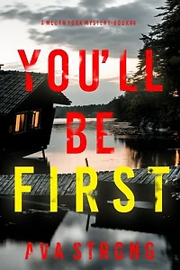 You’ll Be First (A Megan York Suspense Thriller—Book Four)
