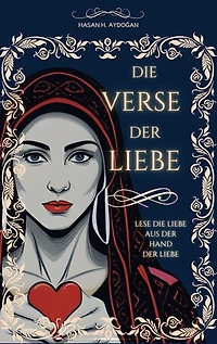 Die Verse Der Liebe: Lese Die Liebe Mit Den Worten Der Liebe