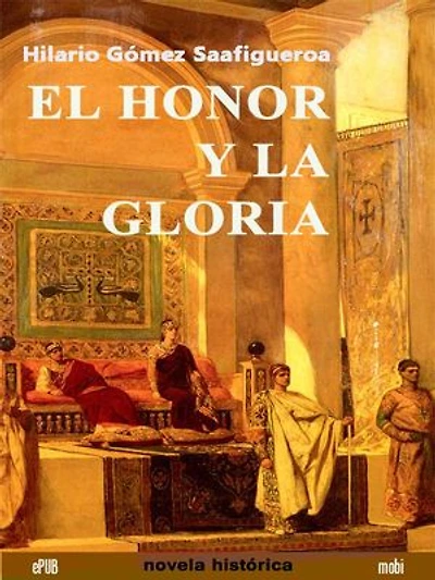 EL HONOR Y LA GLORIA