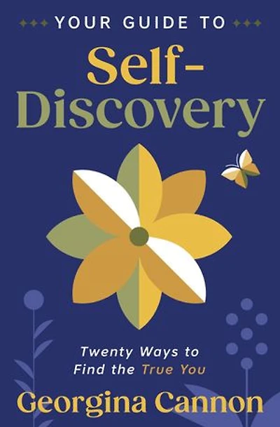 Your Guide to Self-Discovery: Twenty Ways Find the True You