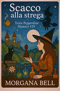 Scacco alla strega: Trixie Pepperdine Mystery