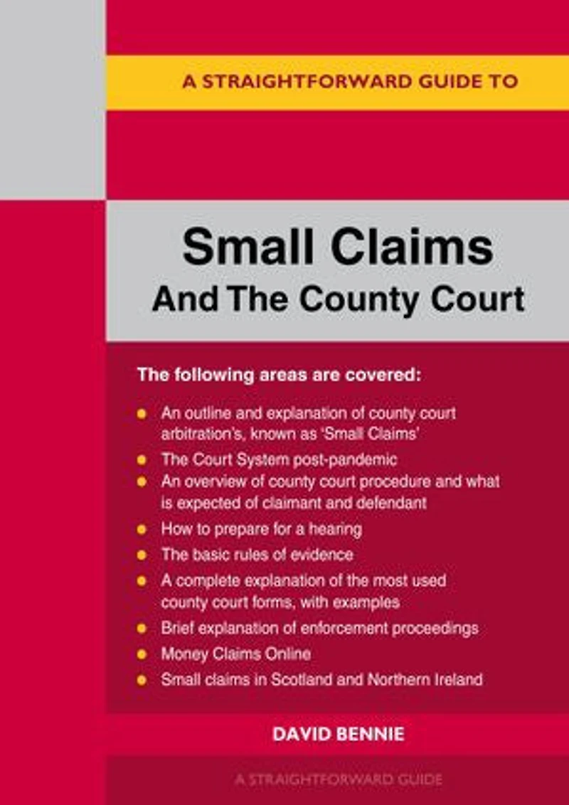 A Guide to Making a Small Claim in the County Court - 2023: The Easyway