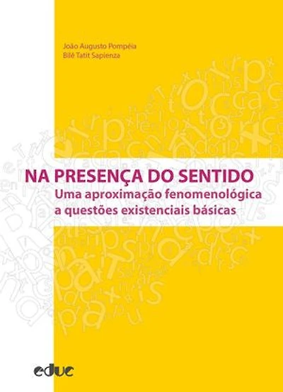 Na presença do sentido: Uma aproximação fenomenológica a questões existenciais básicas