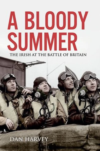 A Bloody Summer: The Irish At Battle Of Britain